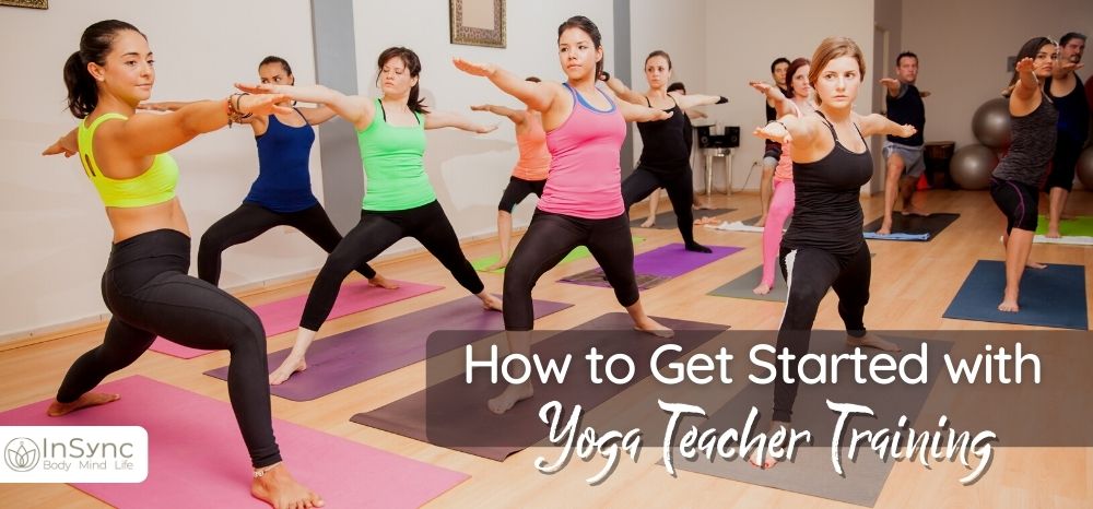 How to Get Started with Yoga Teacher Training